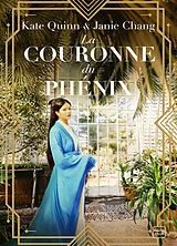Broschiert La couronne du phénix von Kate; Chang, Janie Quinn