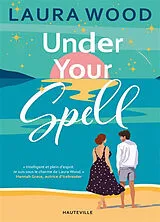 Broschiert Under your spell von Laura Wood