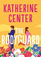 Broschiert The bodyguard von Katherine Center
