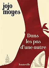 Kartonierter Einband Dans les pas d'une autre von Jojo Moyes
