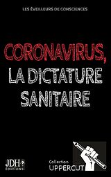E-Book (epub) Coronavirus, la dictature sanitaire von Yoann Laurent-Rouault, Alain Maufinet, Katia Lambert
