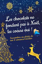 E-Book (epub) Les chocolats ne fondent pas à Noël, les coeurs oui ! von Clora Fontaine, Zéa Marshall, Jessica Motron
