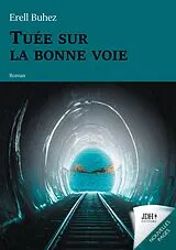 E-Book (epub) Tuée sur la bonne voie von Erell Buhez