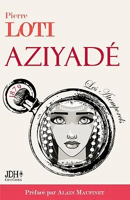 E-Book (epub) AZIYADÉ nouvelle édition von Alain Maufinet, Pierre Loti