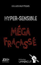 E-Book (epub) Hyper-Sensible, Méga-Fracassé von Gilles Nuytens