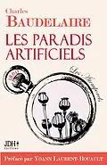E-Book (epub) Les paradis artificiels von Yoann Laurent-Rouault, Charles Baudelaire