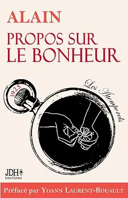 E-Book (epub) Propos sur le bonheur - éditions 2022 von Yoann Laurent-Rouault, Alain