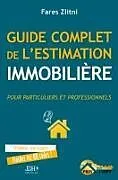 Kartonierter Einband Guide complet de l'estimation immobilière von Fares Zlitni