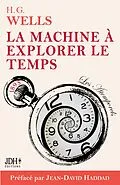 E-Book (epub) La machine à explorer le temps, H. G. Wells von Jean-David Haddad, H. G. Wells