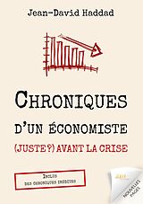 eBook (epub) Chroniques d'un économiste (juste ?) avant la crise de Jean-David Haddad