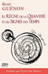 E-Book (epub) Le Règne de la Quantité et les Signes des Temps - édition 2022 - Préface par Pénélope Morin von René Guénon