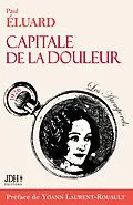 E-Book (epub) Capitale de la douleur, poèmes de Paul Eluard. Ed 2023 von Yoann Laurent-Rouault, Paul Éluard