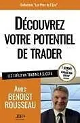 Kartonierter Einband Découvrez votre potentiel de trader von Benoist Rousseau