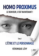 eBook (epub) Homo Proximus : Le bonheur, c'est maintenant ! de Véronique Lévy