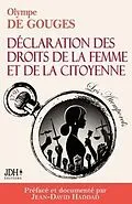 E-Book (epub) La Déclaration des droits de la femme et de la citoyenne en version intégrale, préfacée et incluant une biographie et un dossier sur le féminisme von Olympe de Gouges