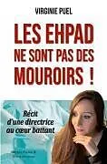 Kartonierter Einband Les EHPAD ne sont pas des mouroirs ! von Virginie Puel