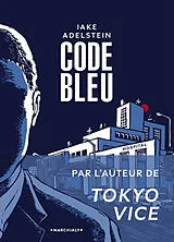 Broschiert Code bleu von Jake Adelstein