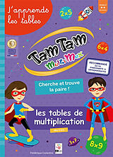 Broché Tam tam multimax : les tables de multiplication, cherche et trouve la paire ! : j'apprends les tables, niveau 2, inte... de Frédérique Costantini