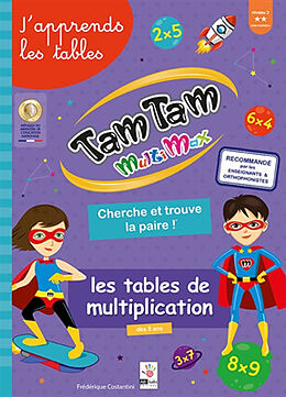 Broché Tam tam multimax : les tables de multiplication, cherche et trouve la paire ! : j'apprends les tables, niveau 2, inte... de Frédérique Costantini