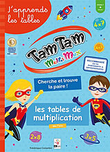 Broché Tam tam multimax, j'apprends les tables : les tables de multiplication, niveau 1, débutant : cherche et trouve la pai... de Frédérique Costantini