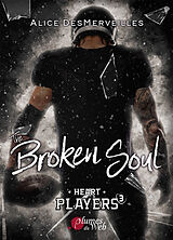 Broché Heart players. Vol. 3. The broken soul de Alice DesMerveilles