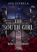 Broschiert The South girl : King's University. Vol. 2 von Aya Estrela