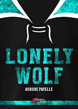 Broschiert Lonely wolf von Aurore Payelle