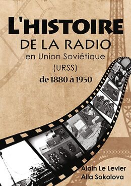 E-Book (epub) L'histoire de la radio en Union soviétique de 1880 à 1950 von Alain Le Levier, Alla Sokolova