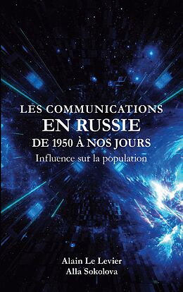 eBook (epub) Les Communications en Russie de 1950 à nos jours de Alain Le Levier, Alla Sokolova