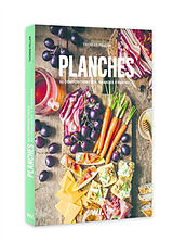 Broché Planches : 50 compositions gourmandes à partager de Thomas Feller-Girod