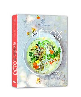 Broché Detox Vegetale - 70 Recettes et Conseils Pour Prendre Soin de Soi de La Pensée Sauvage