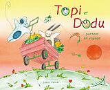 Broschiert Topi et dodu partent en voyage von Vairel Louis