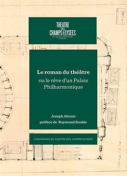 Broché Le roman du théâtre ou Le rêve d'un palais philharmonique de Joseph Abram