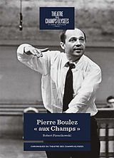 Broché Pierre Boulez : aux Champs de Piencikowski-r