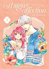 Broschiert A sign of affection. Vol. 1 von Suu Morishita
