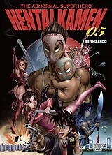Broschiert Hentai kamen : the abnormal super hero. Vol. 5 von Keishu Ando