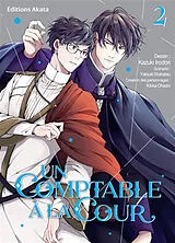 Broschiert Un comptable à la cour. Vol. 2 von Wakatsu; Irodori, Kazuki; Oohashi, Kikka Yatsuki