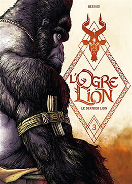 Broschiert L'ogre lion. Vol. 3. Le dernier lion von Bruno Bessadi