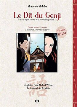 Broché Le dit du Genji : l'oeuvre la plus célèbre de la littérature japonaise : pouvoir, amours, trahisons à la cour de l'em... de Inko Ai Murasaki Shikibu; Takita