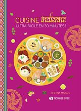 Broché CUISINE INDIENNE ULTRA-FACILE EN 30 MIN de MAKAN CHETNA