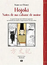 Broschiert Hôjôki : notes de ma cabane de moine : le grand classique de la littérature japonaise sur la beauté du monde et l'imp... von Kamo no Chômei