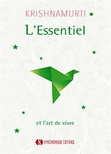 Broschiert L'essentiel et l'art de vivre von Jiddu Krishnamurti