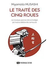 Broschiert Le traité des cinq roues : le classique japonais de la stratégie par le plus célèbre des samouraïs von Musashi Miyamoto