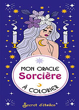 Broché Mon oracle sorcière à colorier : secret d'étoiles de Nolwenn Mellier, Marion Blanc