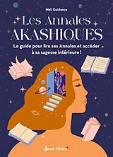 Broschiert Les annales akashiques : le guide pour lire ses annales et accéder à sa sagesse intérieure ! von Meli Guidance