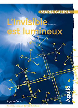 Broché L'invisible est lumineux : poèmes de Maria Galina