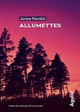 Broschiert Allumettes von Jurica Pavicic