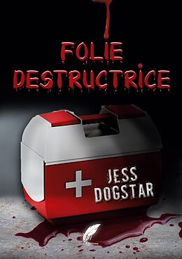 eBook (epub) Folie destructrice de Jess Dogstar