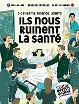  Revue dessinée (La), hors-série. Ils nous ruinent la santé : profits, lobbys, finance von Revue