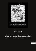 Couverture cartonnée Alice au pays des merveilles de Lewis Carroll